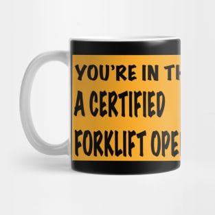 Certified forklift operator Mug